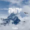 Truthy - uYehova(Psalm 95v6) - Single